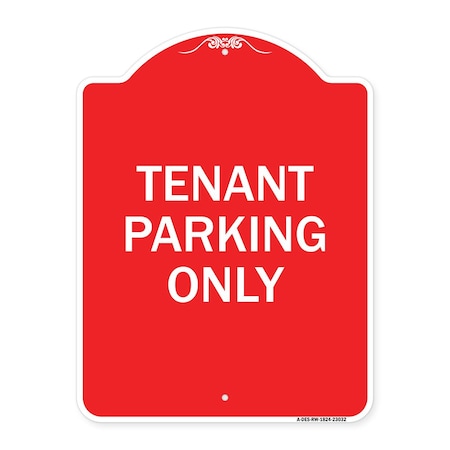 Signmission Reserved Parking Sign Tenant Parking Only, Red & White Aluminum Sign, 18" x 24", RW-1824-23032 A-DES-RW-1824-23032